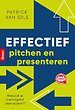 Effectief pitchen en presenteren Effectief pitchen en presenteren