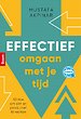 Effectief omgaan met je tijd Effectief omgaan met je tijd