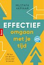 Effectief omgaan met je tijd Effectief omgaan met je tijd