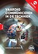 Vaardig communiceren in de Techniek Vaardig communiceren in de Techniek