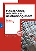 Maintenance, reliability en assetmanagement Maintenance, reliability en assetmanagement