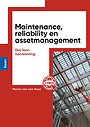 Maintenance, reliability en assetmanagement Maintenance, reliability en assetmanagement