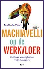 Machiavelli op de werkvloer Machiavelli op de werkvloer