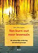 Van burn-out naar levenszin Van burn-out naar levenszin