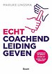 Echt coachend leidinggeven Echt coachend leidinggeven