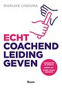 Echt coachend leidinggeven Echt coachend leidinggeven