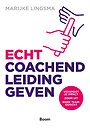 Echt coachend leidinggeven Echt coachend leidinggeven