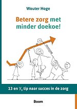 Betere zorg met minder doekoe!
