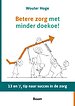 Betere zorg met minder doekoe! Betere zorg met minder doekoe!