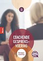 Coachende gespreksvoering Coachende gespreksvoering