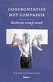 Confrontaties met compassie Confrontaties met compassie