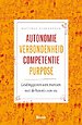 Autonomie Verbondenheid Competentie Purpose