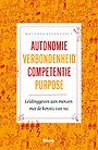 Autonomie Verbondenheid Competentie Purpose Autonomie Verbondenheid Competentie Purpose
