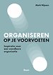 Organiseren op je voorvoeten Organiseren op je voorvoeten