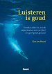 Luisteren is goud Luisteren is goud