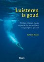 Luisteren is goud Luisteren is goud