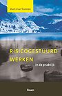 Risicogestuurd werken in de praktijk Risicogestuurd werken in de praktijk