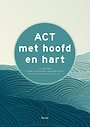 ACT met hoofd en hart ACT met hoofd en hart