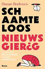Schaamteloos nieuwsgierig