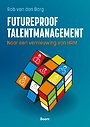 Futureproof talentmanagement Futureproof talentmanagement