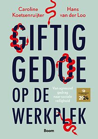 Boekcover Giftig gedoe op de werkplek - Caroline Koetsenruijter en Hans van der Loo