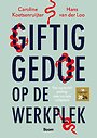 Giftig gedoe op de werkplek