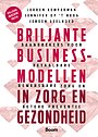 Briljante businessmodellen in zorg en gezondheid