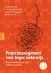 Projectmanagement voor hoger onderwijs Projectmanagement voor hoger onderwijs