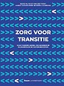 Zorg voor transitie Zorg voor transitie