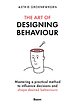 The Art of Designing Behaviour The Art of Designing Behaviour