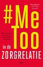 MeToo in de zorgrelatie MeToo in de zorgrelatie