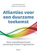 Allianties voor een duurzame toekomst Allianties voor een duurzame toekomst