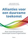 Allianties voor een duurzame toekomst Allianties voor een duurzame toekomst