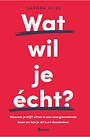 Wat wil je écht? Wat wil je écht?