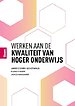 Werken aan de kwaliteit van hoger onderwijs