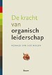 De kracht van organisch leiderschap