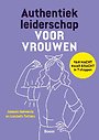 Authentiek leiderschap voor vrouwen Authentiek leiderschap voor vrouwen