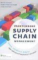 Praktijkboek Supply Chain Management