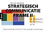 Strategisch communicatie frame II Strategisch communicatie frame II