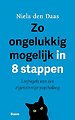 Zo ongelukkig mogelijk in 8 stappen