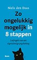 Zo ongelukkig mogelijk in 8 stappen Zo ongelukkig mogelijk in 8 stappen