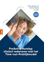 ProActive Nursing: klinisch redeneren met het Time-out-Praktijkmodel (3e editie)
