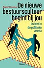 De nieuwe bestuurscultuur begint bij jou De nieuwe bestuurscultuur begint bij jou