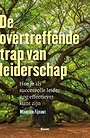 De overtreffende trap van leiderschap De overtreffende trap van leiderschap