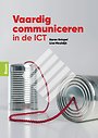 Vaardig communiceren in de ICT Vaardig communiceren in de ICT