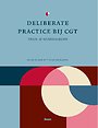 Deliberate practice bij CGT Deliberate practice bij CGT