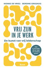 Vrij zijn in je werk Vrij zijn in je werk