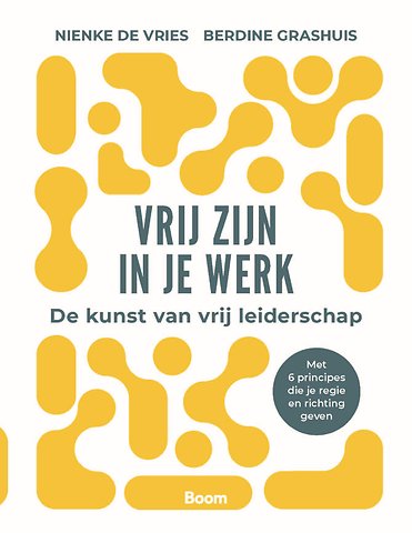Vrij zijn in je werk