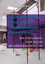 Veranderkundige methoden bij verwaarloosde organisaties Veranderkundige methoden bij verwaarloosde organisaties