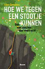 Hoe we tegen een stootje kunnen Hoe we tegen een stootje kunnen